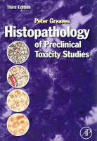 Histopathology of Preclinical Toxicity Studies - Peter Greaves