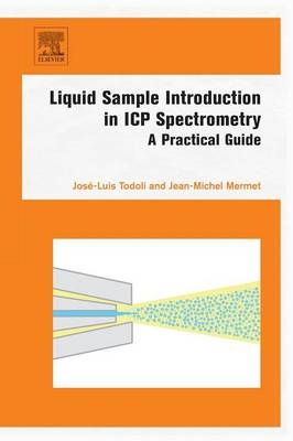 Liquid Sample Introduction in ICP Spectrometry - José-Luis Todoli, Jean-Michel Mermet