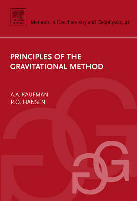 Principles of the Gravitational Method - Alex Kaufman, Richard O. Hansen