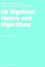 Lie Algebras: Theory and Algorithms - W.A. de Graaf