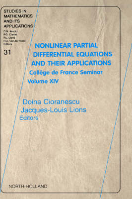 Nonlinear Partial Differential Equations and Their Applications - Doina Cioranescu, Jaques-Louis Lions