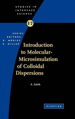 Introduction to Molecular-Microsimulation for Colloidal Dispersions - A. Satoh