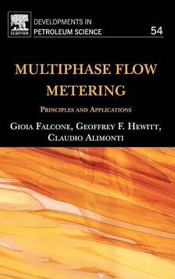 Multiphase Flow Metering - Gioia Falcone, Geoffrey Hewitt, C. Alimonti