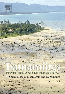 Tsunamiites - Features and Implications - 