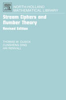 Stream Ciphers and Number Theory - Thomas W. Cusick, Cunsheng Ding, Ari R. Renvall