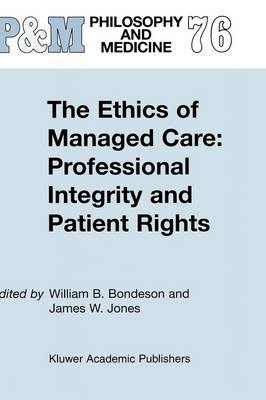 Ethics of Managed Care: Professional Integrity and Patient Rights - 