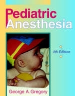 Pediatric Anesthesia - George A. Gregory