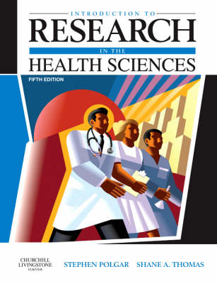 Introduction to Research in the Health Sciences - Stephen Polgar, Shane A. Thomas