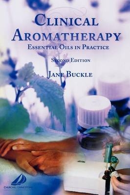 Clinical Aromatherapy - Jane Buckle