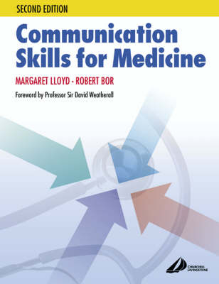 Communication Skills in Medicine - Margaret Lloyd, Dr Robert Bor