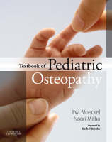 Textbook of Pediatric Osteopathy - Eva Rhea Moeckel, Noori Mitha