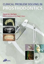 Clinical Problem Solving in Prosthodontics - David W. Bartlett