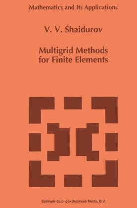 Multigrid Methods for Finite Elements -  V.V. Shaidurov