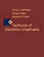 Textbook of Obstetric Anesthesia - David J. Birnbach, Stephen P. Gatt, Sanjay Datta