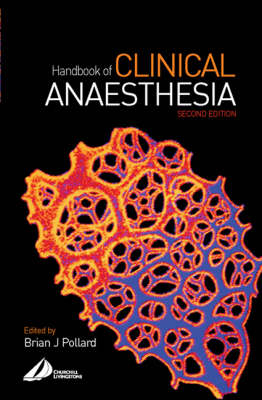 Handbook of Clinical Anaesthesia - B.J. Pollard