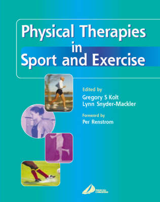 Physical Therapies in Sports and Exercise - Gregory Kolt, Lynn Snyder-Mackler