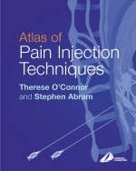 Atlas of Pain Injection Techniques - Therese C. O'Connor, Stephen E. Abram