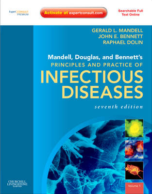 Mandell, Douglas, and Bennett's Principles and Practice of Infectious Diseases - Gerald L. Mandell, John E. Bennett, Raphael Dolin