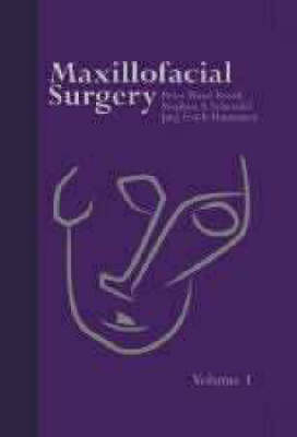 Maxillofacial Surgery - Peter Ward-Booth,  etc., Jarg-Erich Hausaman, Stephen Schendel