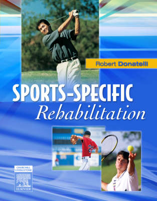 Sports-Specific Rehabilitation - Robert A. Donatelli