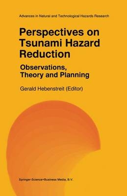 Perspectives on Tsunami Hazard Reduction: Observations, Theory and Planning - 