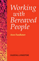 Working with Bereaved People - Ann Faulkner