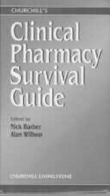 Clinical Pharmacology Survival Guide - Nick D. Barber, Alan G. Wilson