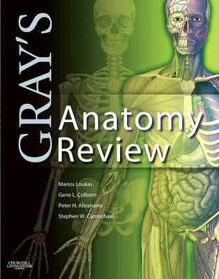 Gray's Anatomy Review - Marios Loukas, Stephen W. Carmichael, R. Shane Tubbs, Gene L. Colborn, Peter H. Abrahams