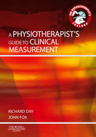 A Physiotherapist's Guide to Clinical Measurement - John Edward Fox, Richard Jasper Day