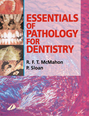 Essentials of Pathology for Dentistry - R.F.T. McMahon, Philip Sloan