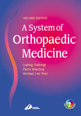 A System of Orthopaedic Medicine - Ludwig Ombregt, Pierre Bisschop, Herman J. ter Veer