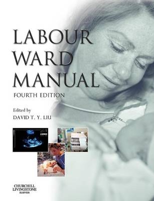 Labour Ward Manual - David T. Y. Liu