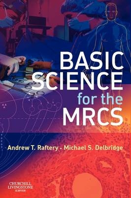 Basic Science for the MRCS - Andrew T. Raftery, Helen Douglas, Michael S. Delbridge