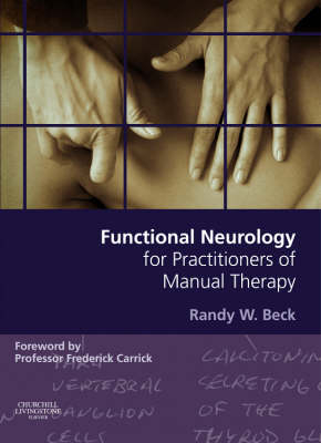 Functional Neurology for Practitioners of Manual Therapy - Randy W. Beck