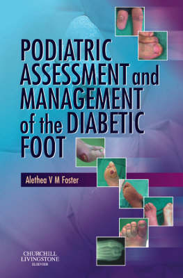 Podiatric Assessment and Management of the Diabetic Foot - Alethea V.M. Foster