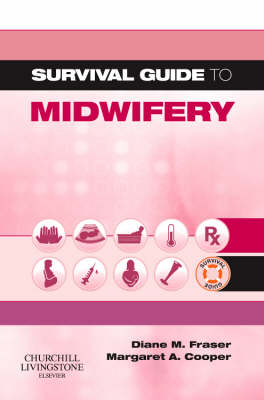 Survival Guide to Midwifery - Diane M. Fraser, Margaret A. Cooper
