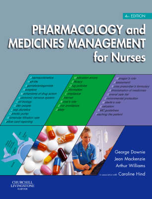 Pharmacology and Medicines Management for Nurses - George Downie, Jean Mackenzie, Arthur Williams, Caroline Milne
