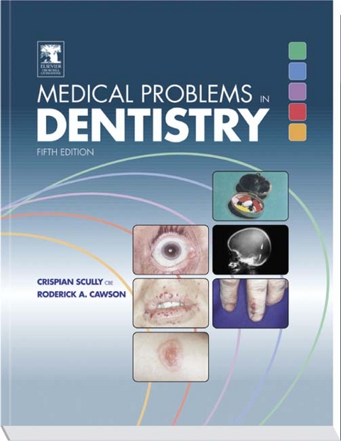 Medical Problems in Dentistry - Crispian Scully, Roderick A. Cawson