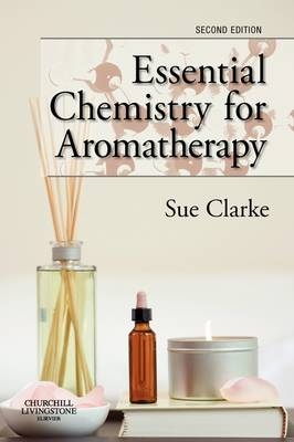 Essential Chemistry for Aromatherapy - 