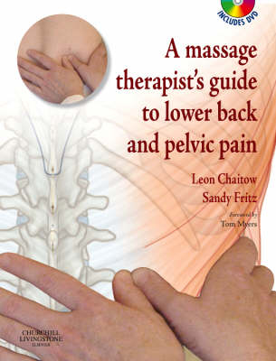 A Massage Therapist's Guide to Lower Back & Pelvic Pain - Leon Chaitow, Sandy Fritz