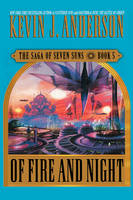 Of Fire and Night - Kevin J Anderson