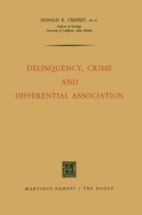 Delinquency, Crime and Differential Association -  Donald Ray Cressey