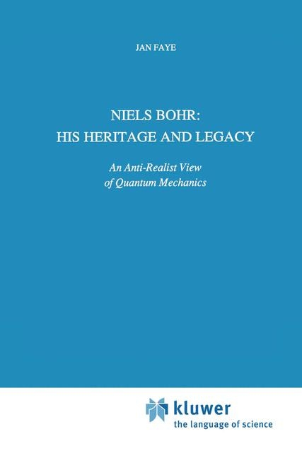 Niels Bohr: His Heritage and Legacy -  Jan Faye