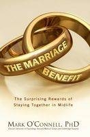 The Marriage Benefit - Mark O'Connell