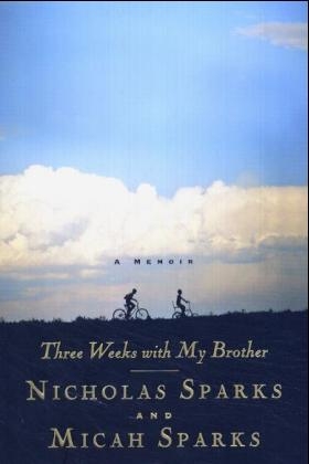 Three Weeks with My Brother - Nicholas Sparks, Micah Sparks