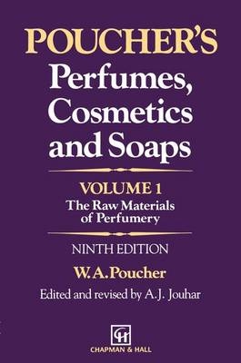 Poucher's Perfumes, Cosmetics and Soaps - Volume 1 -  W.A. Poucher