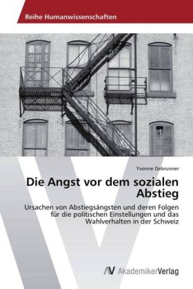 Die Angst vor dem sozialen Abstieg - Yvonne Debrunner