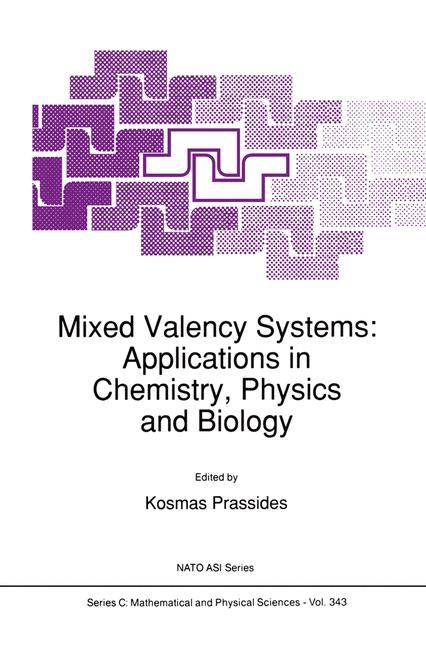 Mixed Valency Systems: Applications in Chemistry, Physics and Biology - 