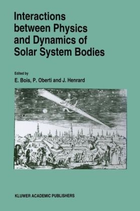 Interactions Between Physics and Dynamics of Solar System Bodies - 