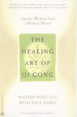 The Healing of Art of Qi Gong - Liu Hong